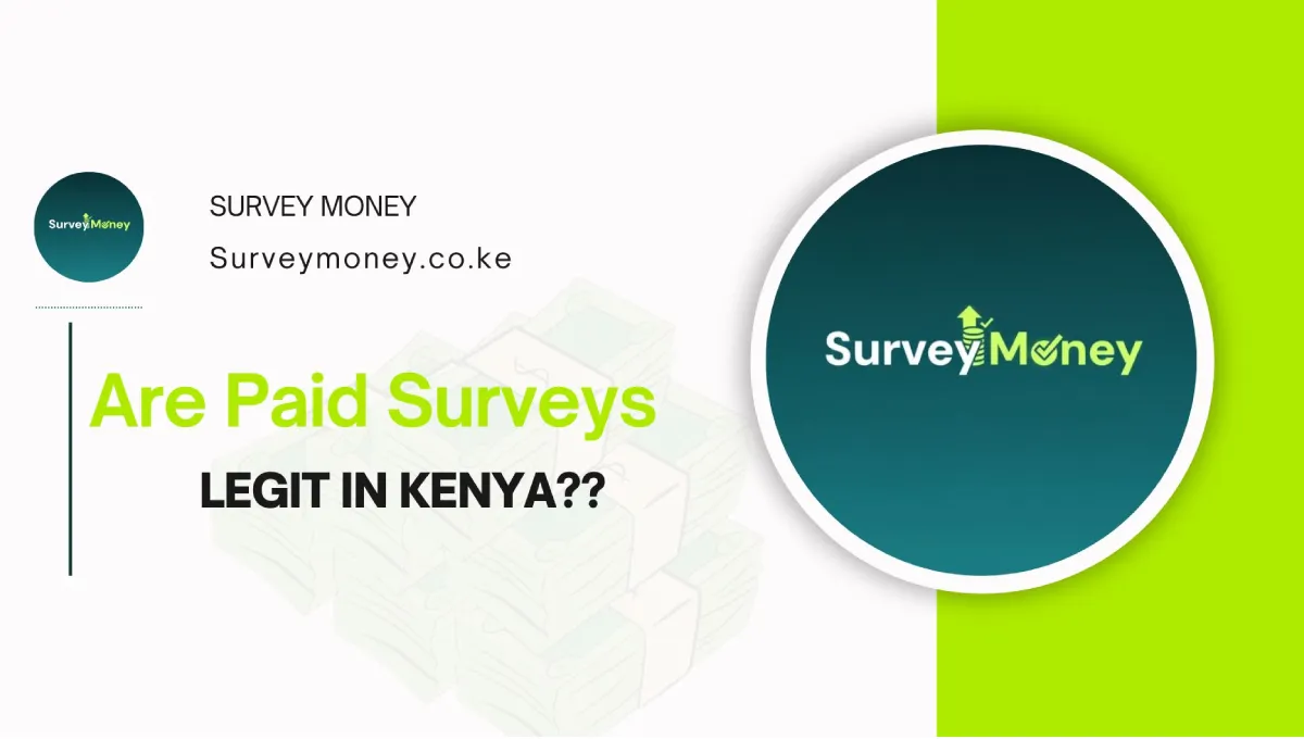 Are Paid Surveys Legit? Find Legit Paid Surveys in Kenya